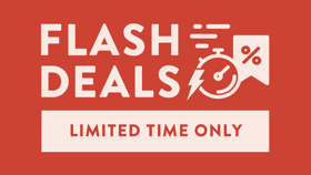 Flash Deals - Limited Time Only
